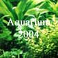 Aquarium 2004